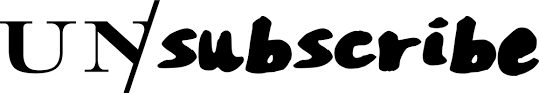 Unsubscribe Magazine